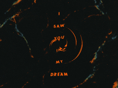 I Saw You In My Dream graphic halftone lettering letters psychedelic retro texture type typography