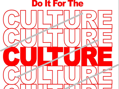 Do It For The Culture! Png, Svg Jpeg Stacked Style. 3d animation app branding design graphic design illustration logo ui vector