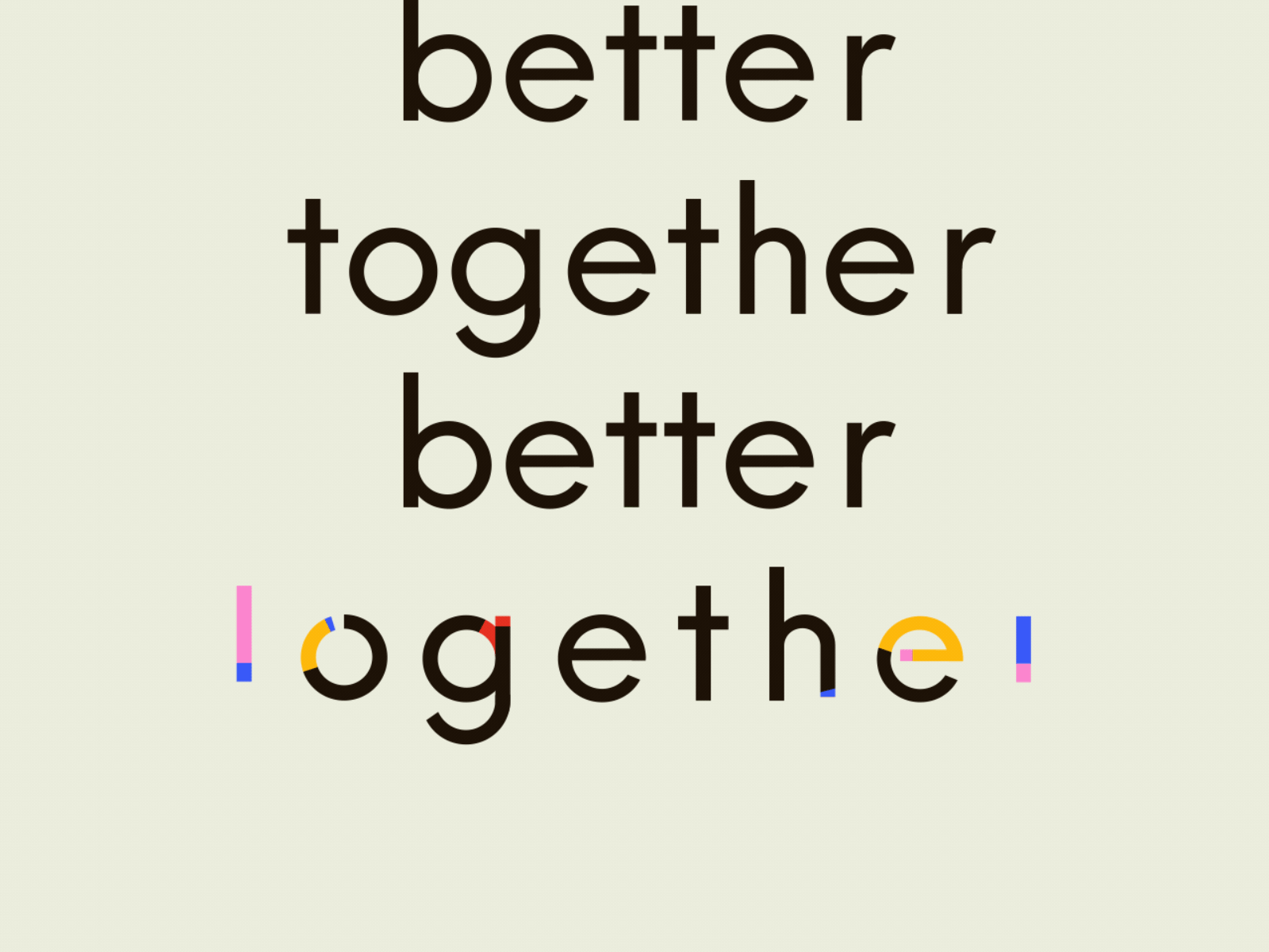 Better together. after effects animated animation animography font kinetic loop motion type typeface typography