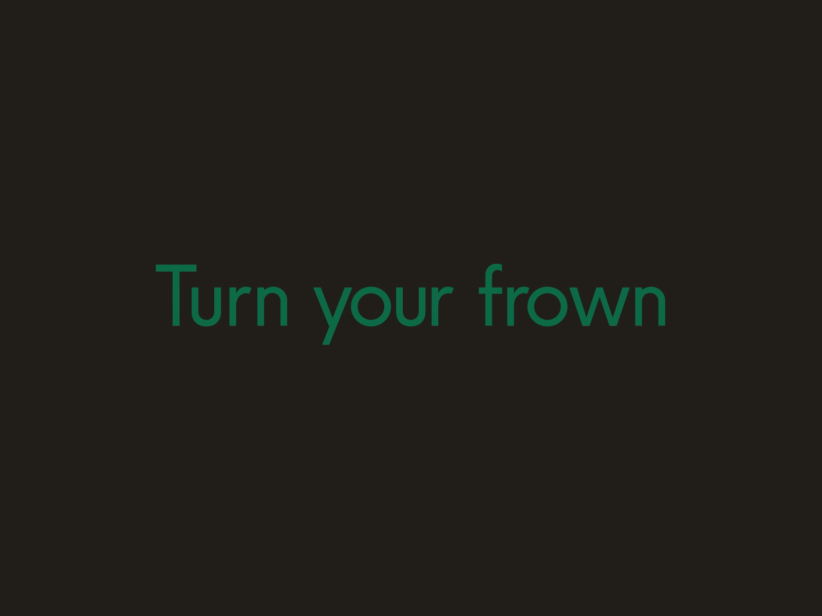 Turn your frown / uʍop ǝpᴉsdn after effects animated animography font kinetic loop motion type typeface typography