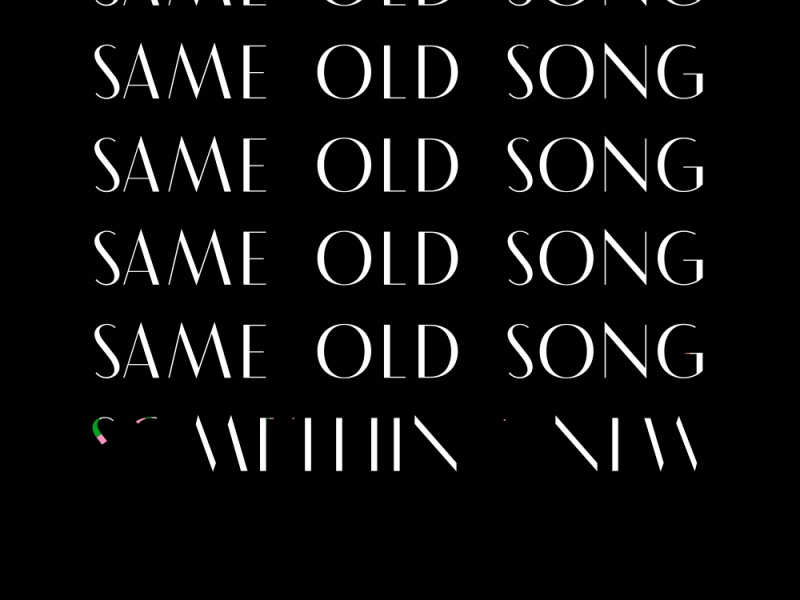 Same Old Loop Dribbble after effects animated animation animography font gif kinetic loop motion same old song something new type typeface typography wandeln
