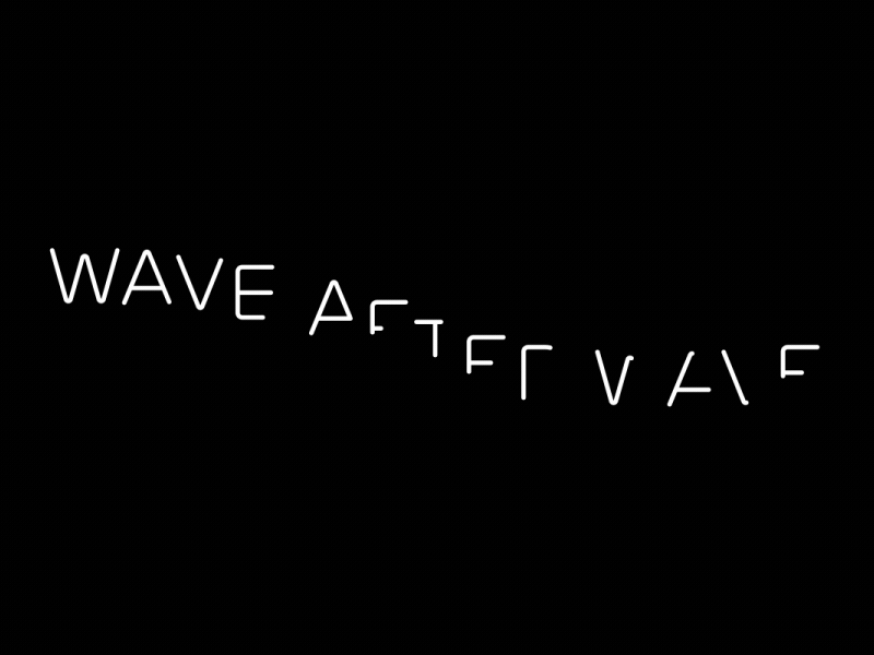 Wave After Wave after effects animated animation animography font gif kinetic loop motion prota type typeface typography