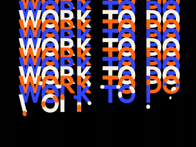 Work to do after effects animated animography font kinetic loop motion type typeface typography work