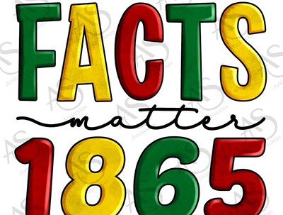 Facts Matter 1865 Png Sublimation Design 3d animation app branding design graphic design illustration logo motion graphics ui vector