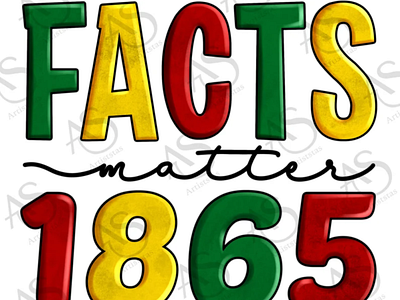 Facts Matter 1865 Png Sublimation Design