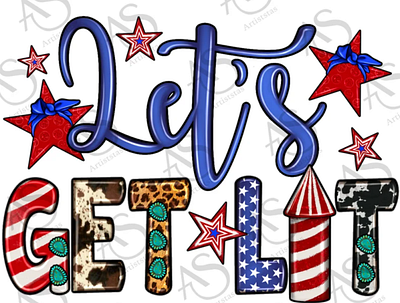 Let's Get Lit Png, Happy 4th of July Png, USA Flag Png 3d animation app branding design graphic design illustration logo ui vector