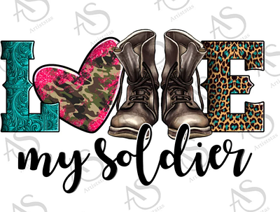 Armed Forces Day Love My Soldier PNG Sublimation 3d animation app branding design graphic design illustration logo ui vector