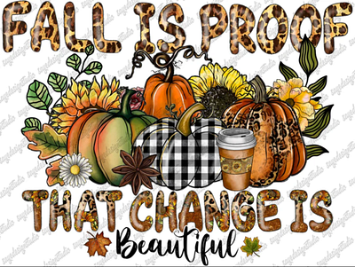 Fall Is Proof That Change Is Beautiful PNG 3d animation app branding design graphic design illustration logo ui vector