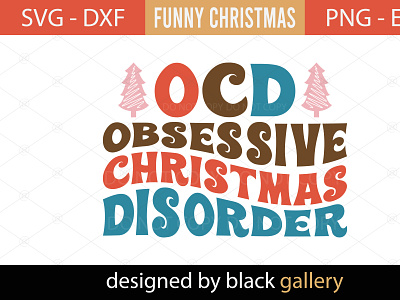 Ocd Obsessive Christmas Disorder SVG Design
