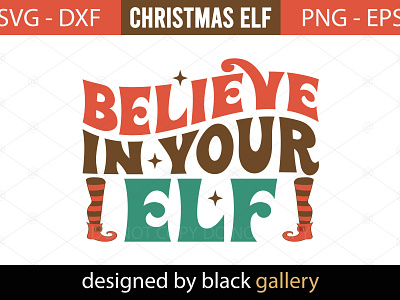 Believe In Your ELF SVG Design