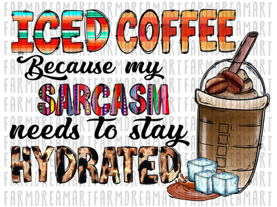 Because My Sarcasm Must Remain Coffee PNG File