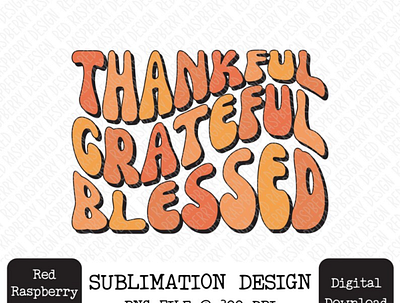 Thankful Grateful Blessed Retro Groovy Stacked PNG app branding design graphic design illustration logo typography ui ux vector