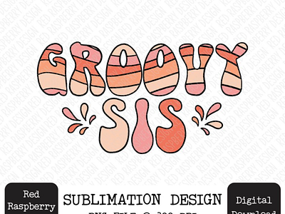 Groovy Sis PNG, Retro Groovy Birthday PNG