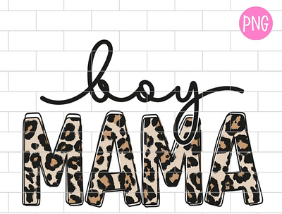 Boy Mama PNG, Boy Mom Leopard, Cheetah Sublimation Design app branding design graphic design illustration logo typography ui ux vector