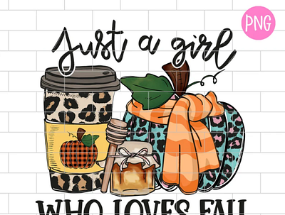 Just a Girl Who Loves Fall PNG, Hello Fall Png app branding design graphic design illustration logo typography ui ux vector