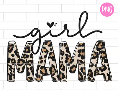 Girl Mama PNG, Mom Of Girls, Girl Mom, Mama of Girls app branding design graphic design illustration logo typography ui ux vector