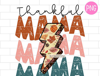 Thankful Mama PNG, Fall, Autumn, Thanksgiving app branding design graphic design illustration logo typography ui ux vector