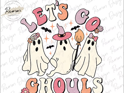 Let's Go Ghouls Png, Halloween Png, Sublimation