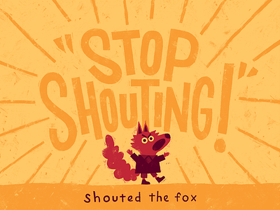 Stop Shouting!