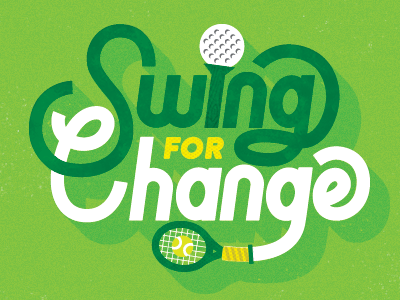 Swing For Change event golf golfball grain green handtype mono poster tennis texture typography wood