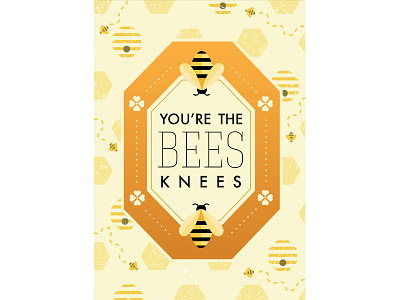 You're the Bee's Knees bee bee hive bees knees honey honeycomb illustration love sweetheart valentine valentines day vector