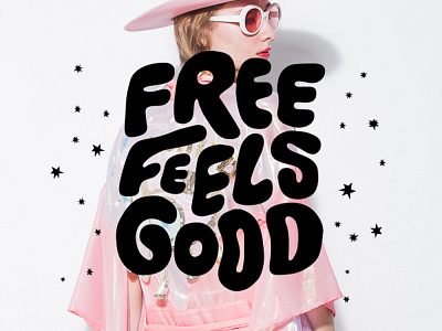 Free Feels Good handdrawn handdrawntype handlettering lettering type typography