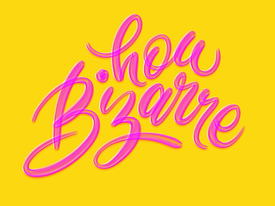 How Bizarre lettering typography