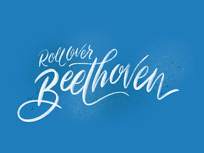 Roll Over Beethoven blue digital lettering procreate