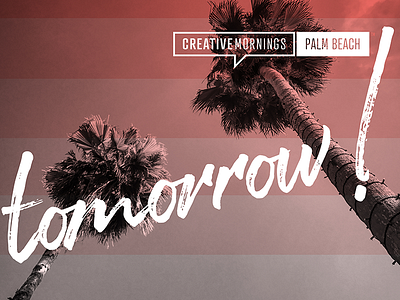 Creative Mornings: Palm Beach creative mornings event design graphic design palm beach social media typography
