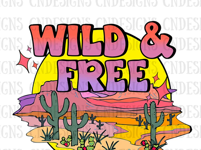 Wild and Free PNG | Retro Neon Desert PNG