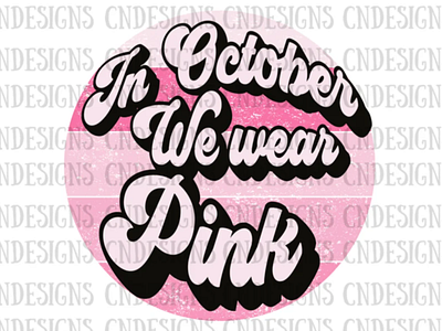 In October We Wear Pink PNG | Retro Breast Cancer Awareness png