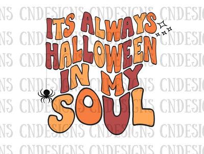 It’s always Halloween in my soul PNG | Retro halloween png app branding design graphic design illustration logo typography ui ux vector