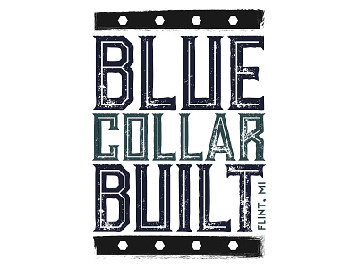 Blue Collar Built blue collar flint industrial mi michigan shirt t shirt typography