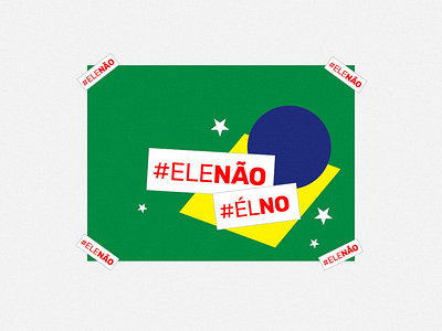 #ELENÃO #ÉLNO brasil ele não graphic design él no