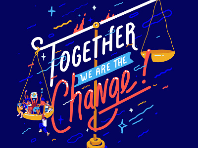 Together we are the change activism artivism artivist earth inspirational inspirational quotes lettering lettering art love people protest typography