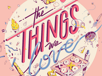 The Things We Love design flat font fun icons illustration illustrator lettering type vector vectors