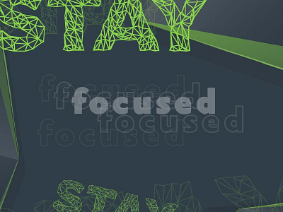 Stay Focused athletic depth edgy font futuristic mantra modern motto phrase sleek type typography