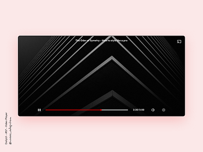 Video Player - 057 Daily UI Challenge dailyui dailyui 057 design minimal minimalism simple ui design video player videoplayer