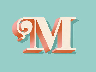 M 36 days of type design dimensional type drop cap hand lettering lettering typography