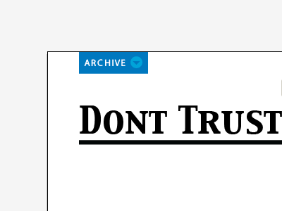 Dont Trust Archive capitals type ui