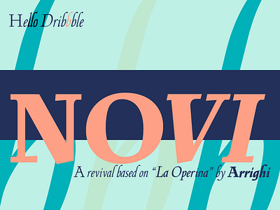 Hello Dribbble and please welcome Novi font italics revival type@paris typedesign typeface