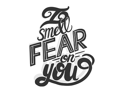 I Smell Fear On You black and white bobs burger challenge hand lettering lettering