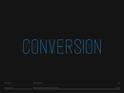 Conversion Geometric Font Development brand font brand identity design brand identity designer brand typography custom logo design font awesome font design identity designer logo design logo designer typography typography design