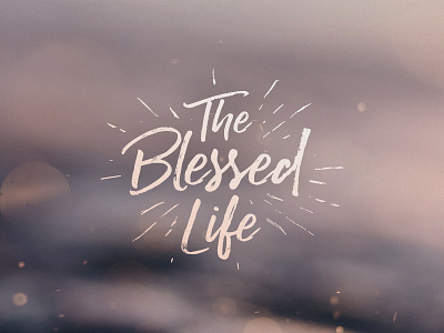 The Blessed Life - Sermon Series artwork blessed church columbus life ohio script series sermon the