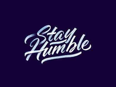 Stay Humble handmadefont handtype lettering