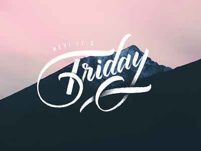 Hey it´s friday lettering letters