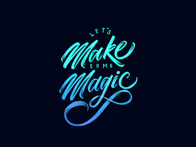 Let´s make some magic! handfont handlettering lettering