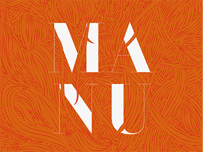 Manu illustration type treatment type typography