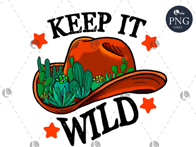 Keep It Wild PNG, File file for sublimation