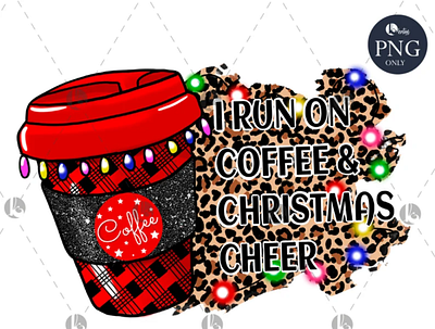 I Run On Coffee And Christmas Cheer PNG app branding design graphic design illustration logo typography ui ux vector